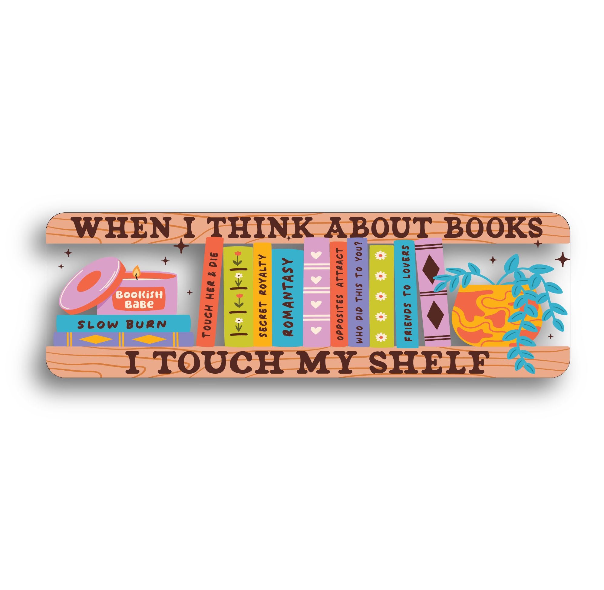 When I Think About Books Clear Bookmark
