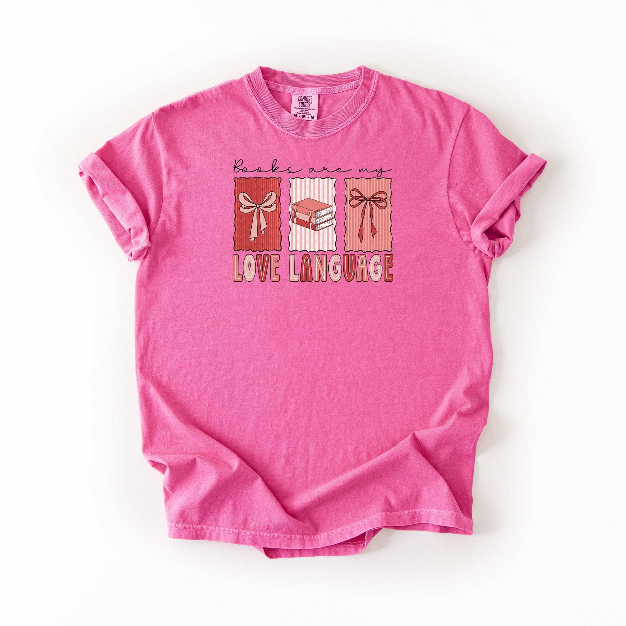 Books Are My Love Language - Comfort colors T-shirt