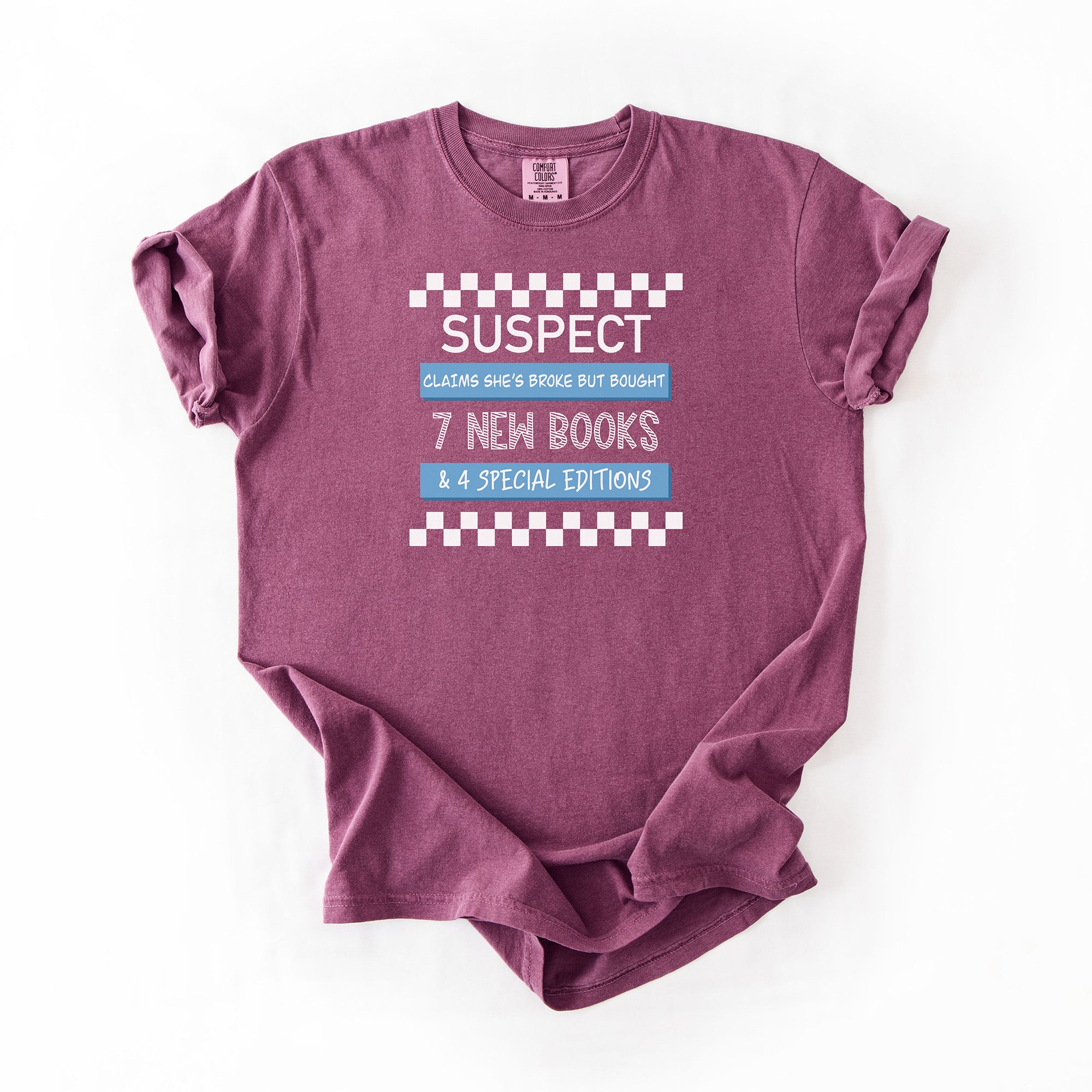 Suspect Claims - Comfort Colors Tshirt