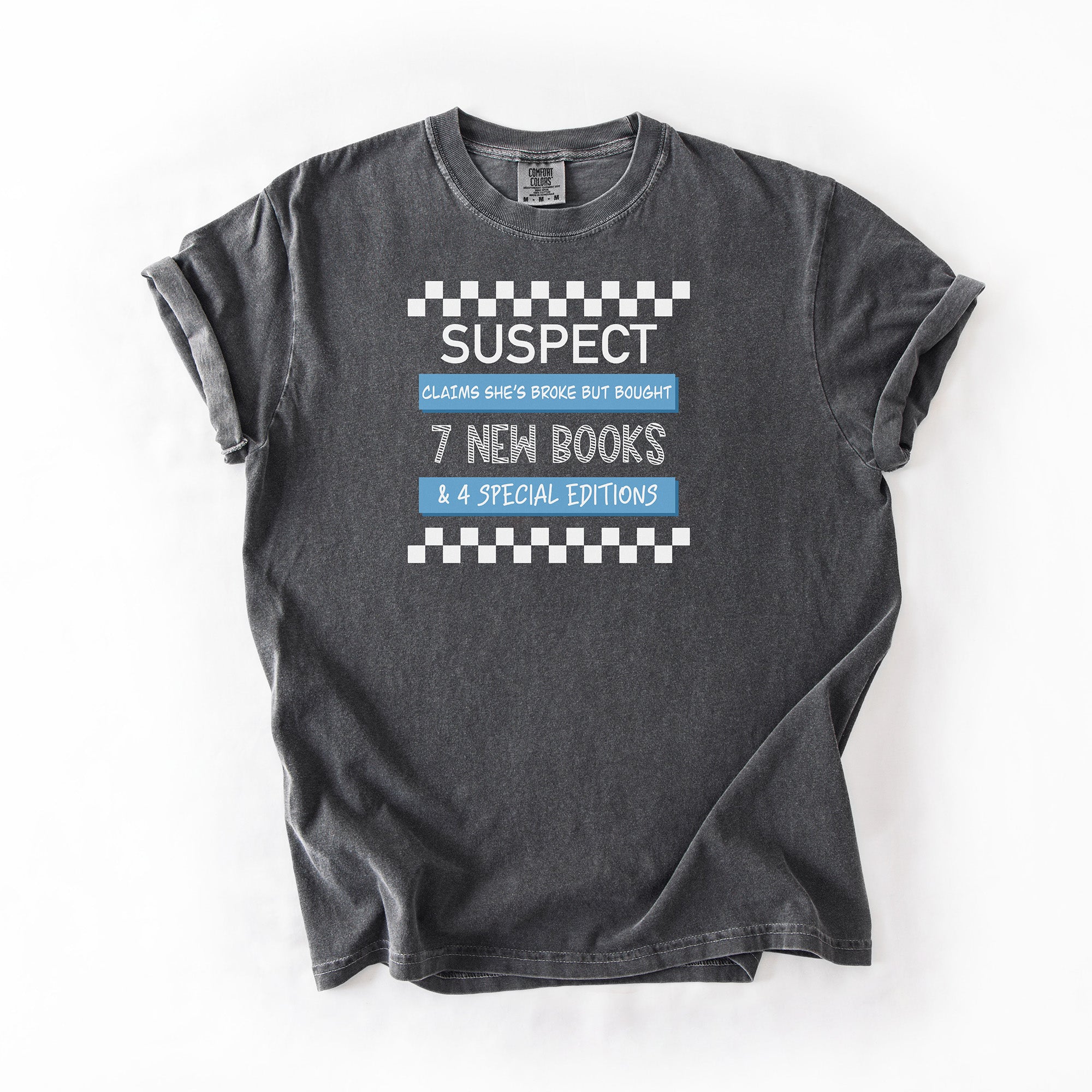Suspect Claims - Comfort Colors T-shirt