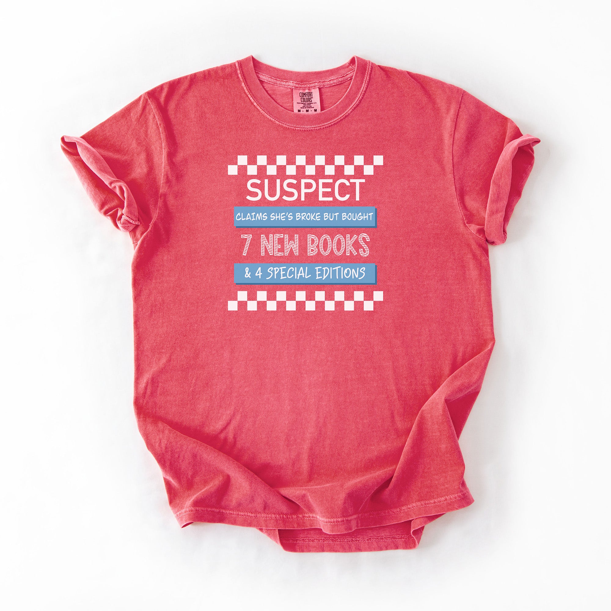 Suspect Claims - Comfort Colors Tshirt