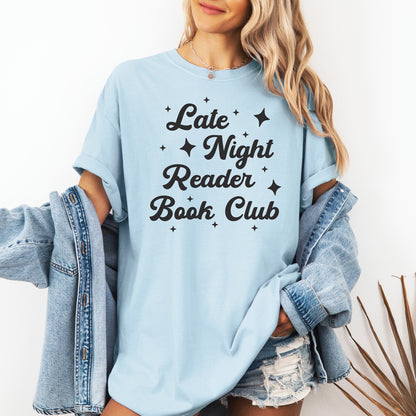 Late Night Reader Book Club - Comfort Colors T-Shirt