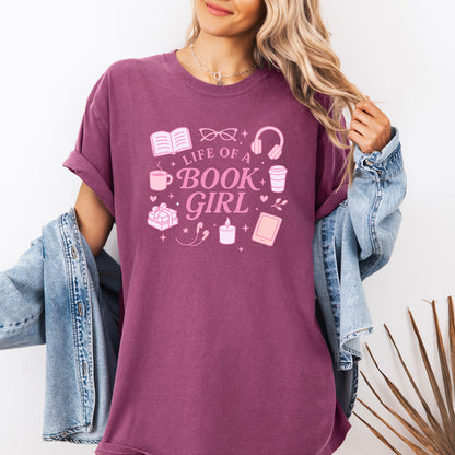 Life of a Book Girl - Comfort Colors T-Shirt