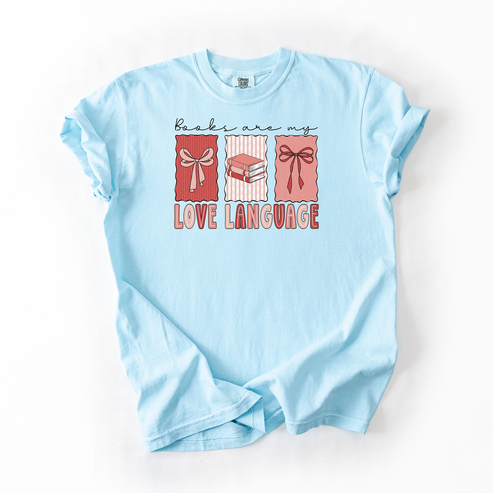 Books Are My Love Language - Comfort colors T-shirt