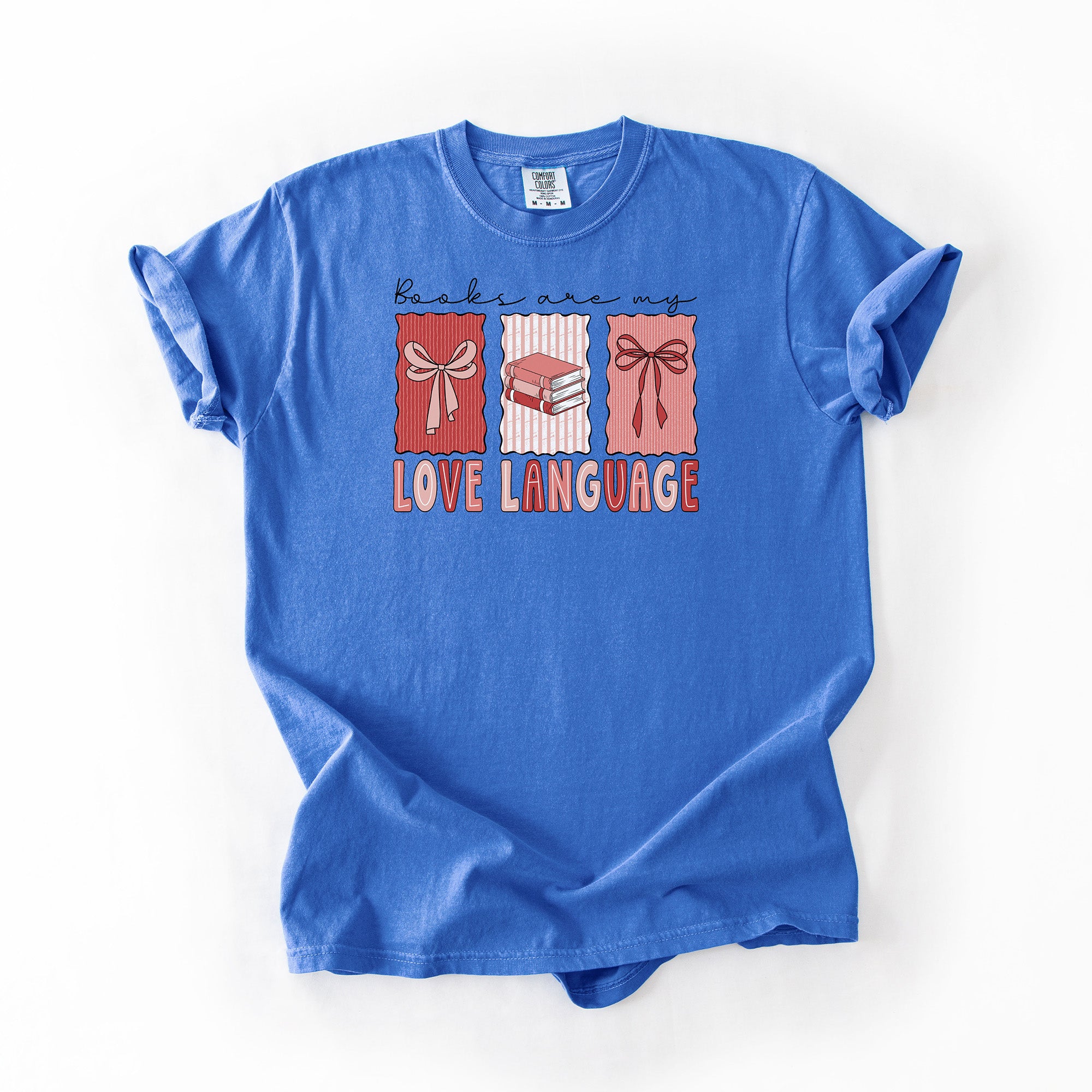 Books Are My Love Language - Comfort colors T-shirt