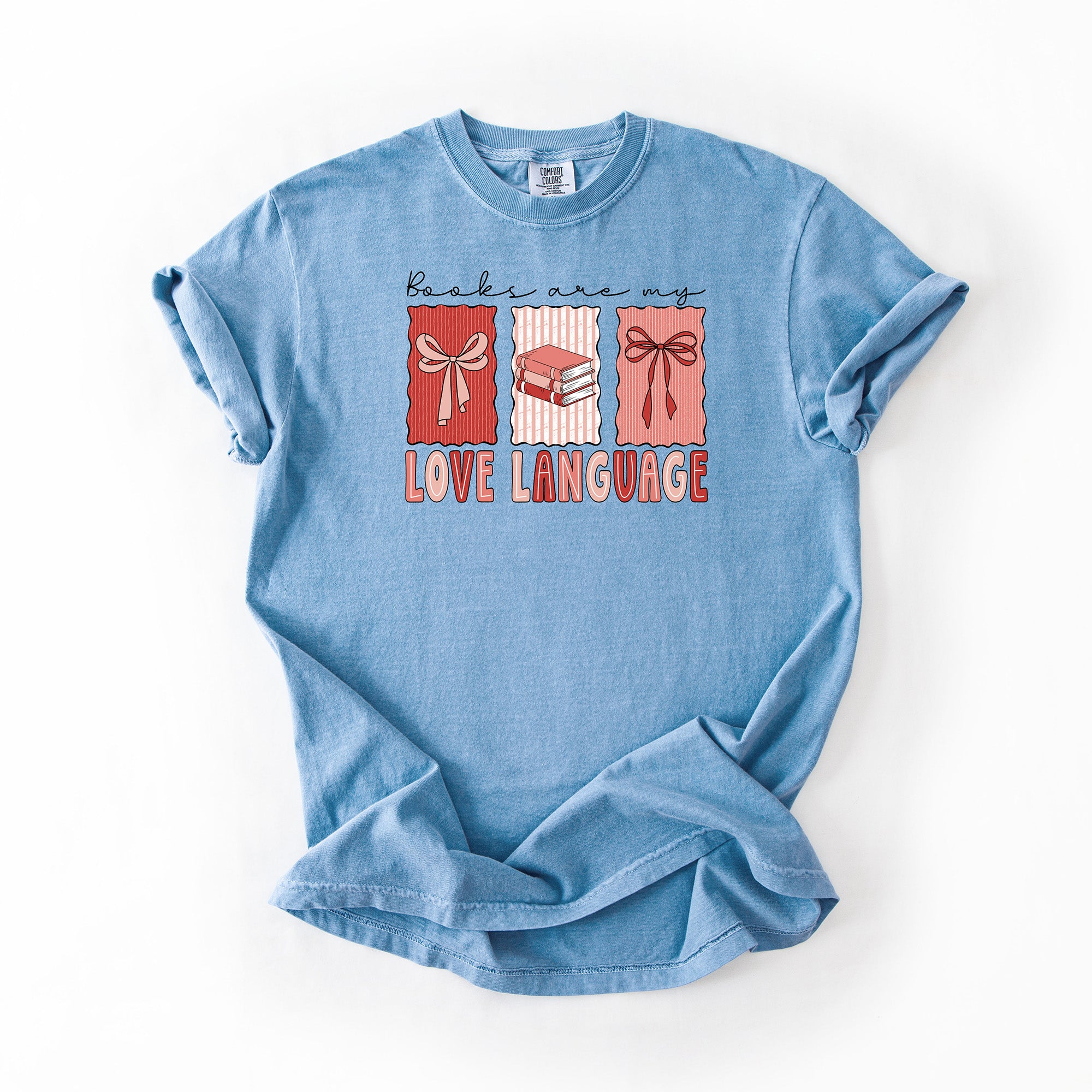 Books Are My Love Language - Comfort colors T-shirt