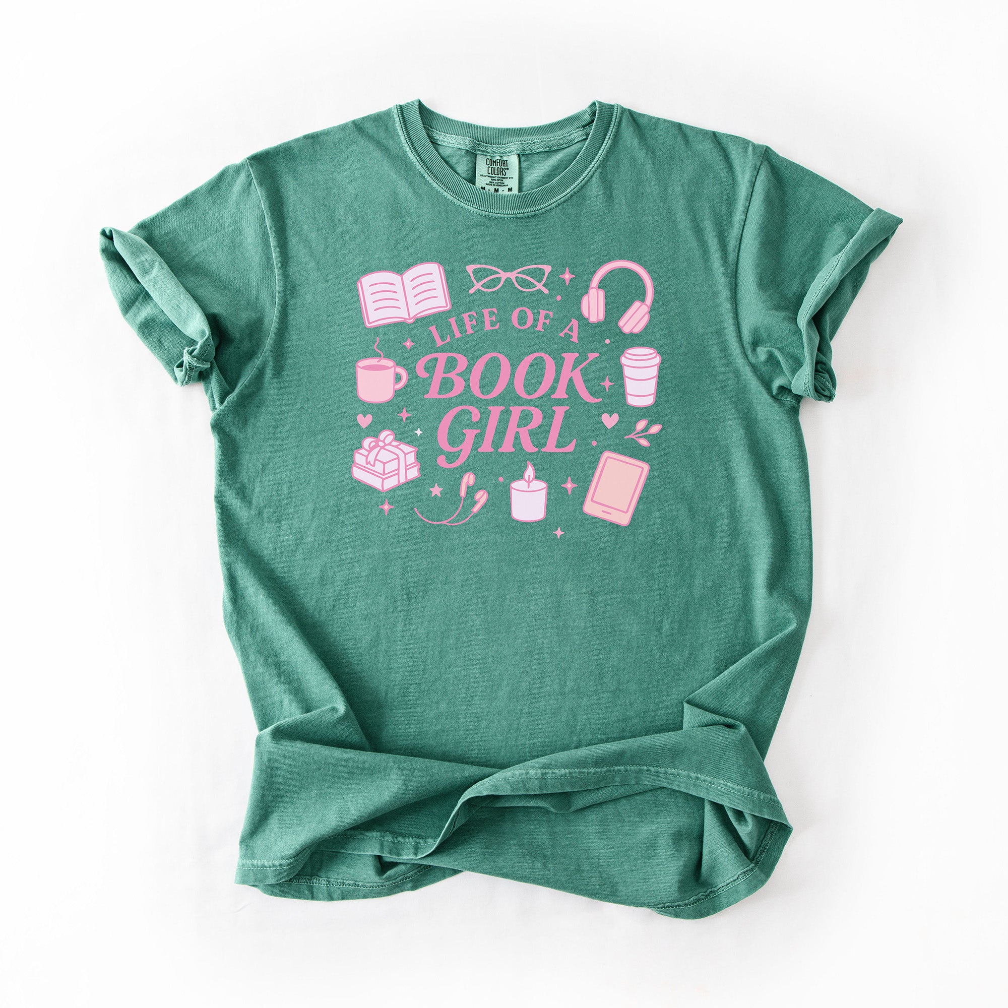 Life of a Book Girl - Comfort Colors T-Shirt