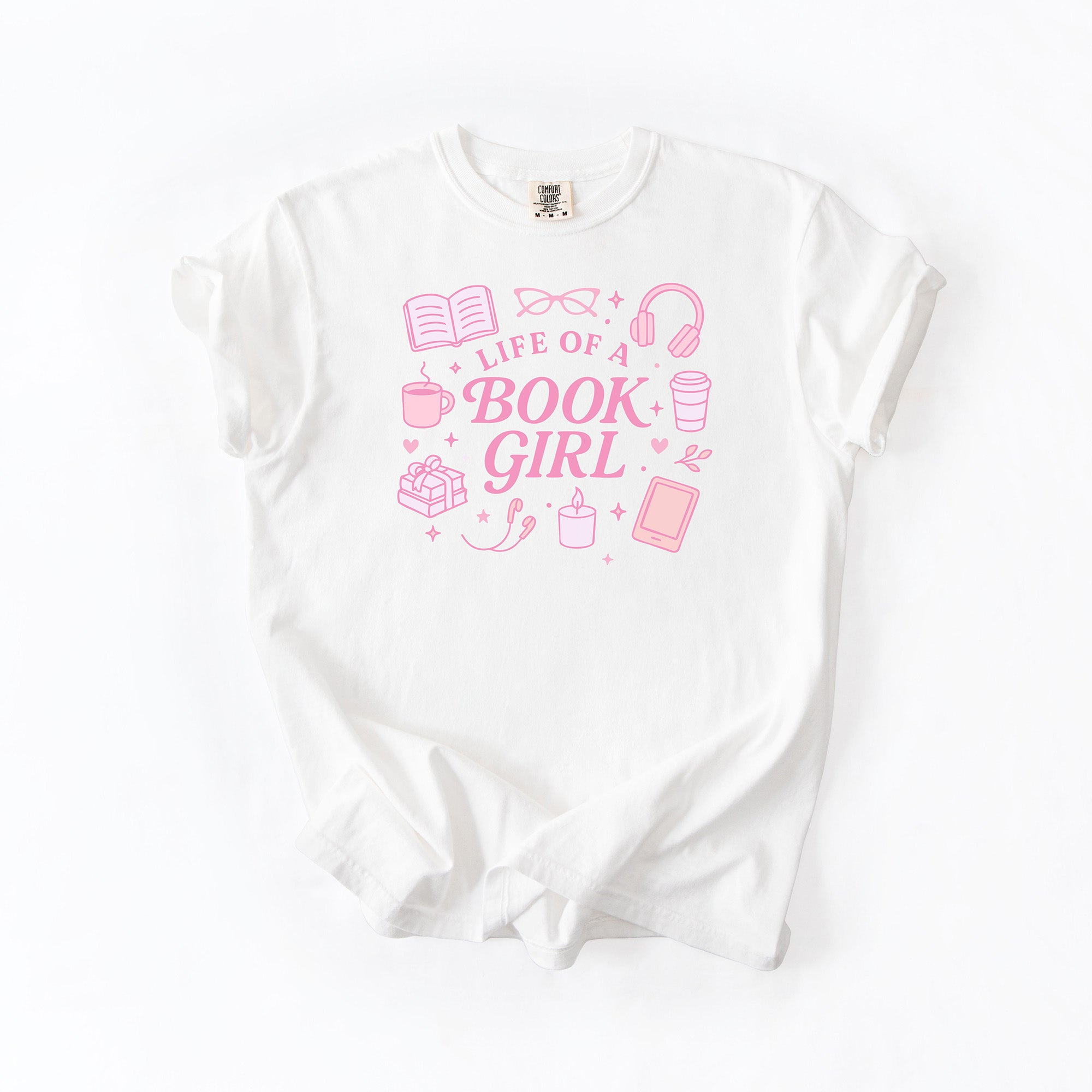 Life of a Book Girl - Comfort Colors T-Shirt