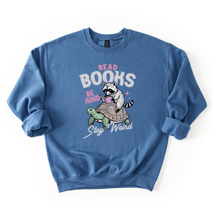 Read Books, Be Kind, Stay Weird - Crew Neck Sweatshirt