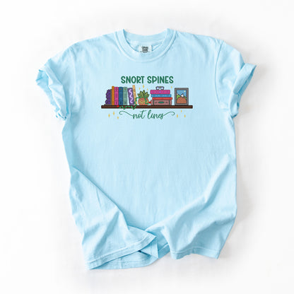Snort Spines Not Lines - Comfort Colors T-shirt