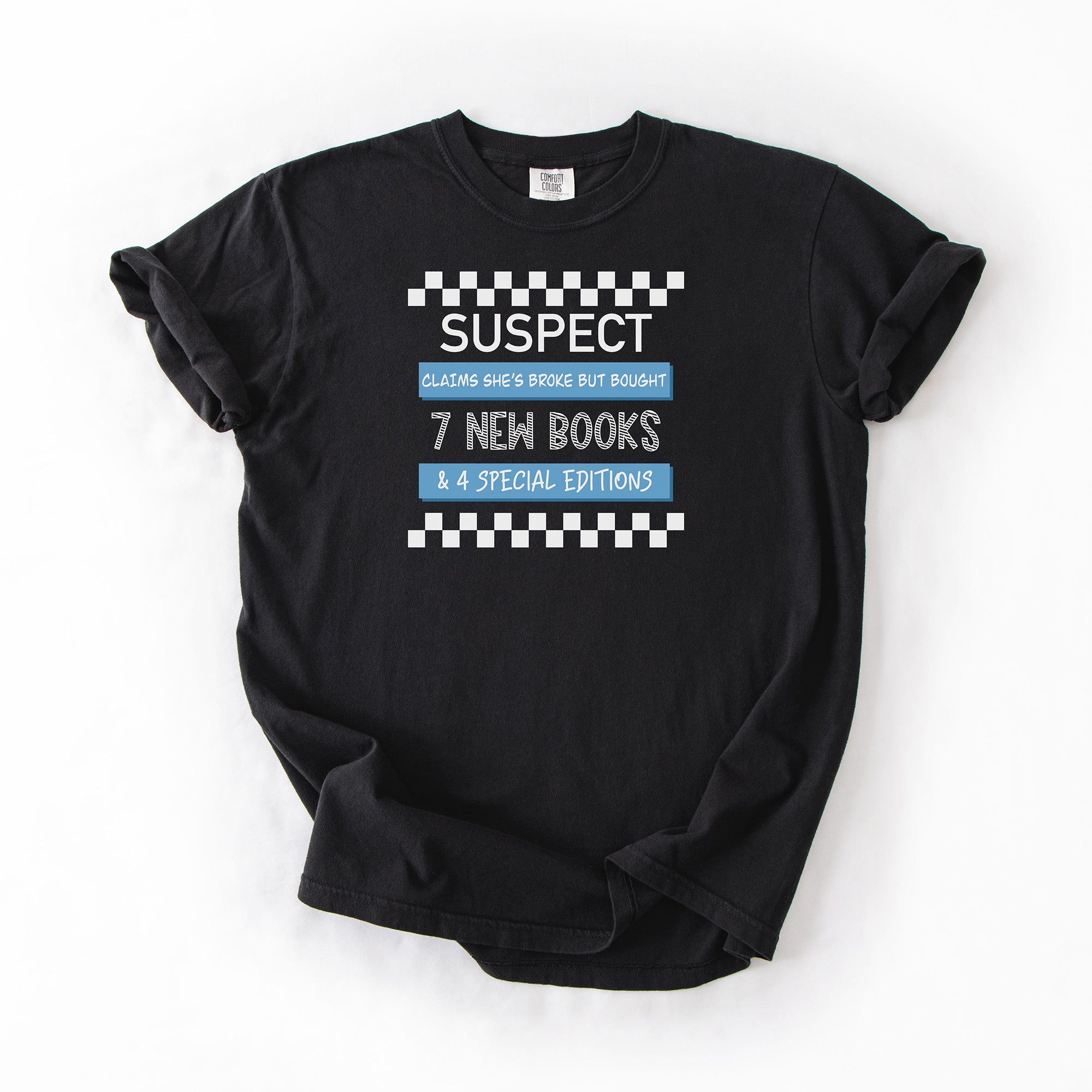 Suspect Claims - Comfort Colors Tshirt
